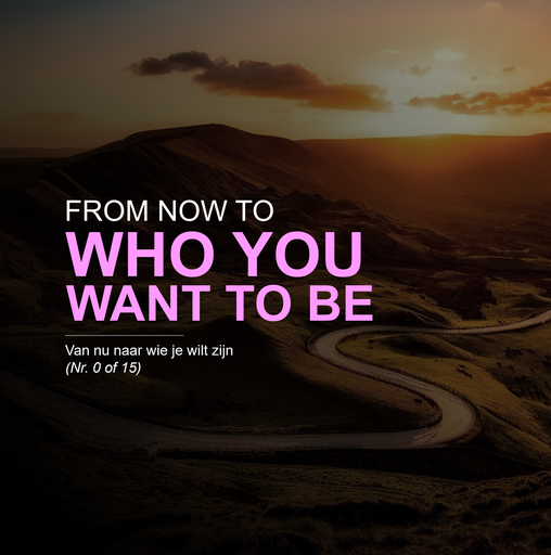 From now to who you want to be